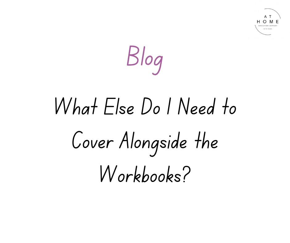 What Else Do I Need to Cover Alongside the Workbooks?